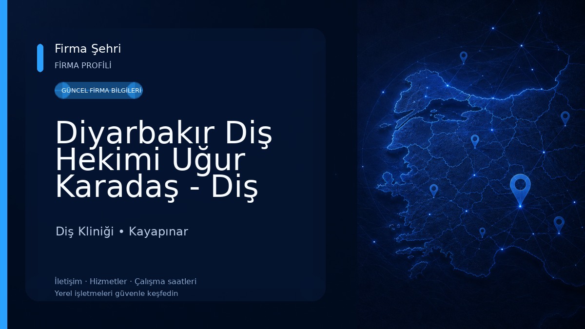 Diyarbakır Diş Hekimi Uğur Karadaş - Diş Kliniği Diş Kliniği