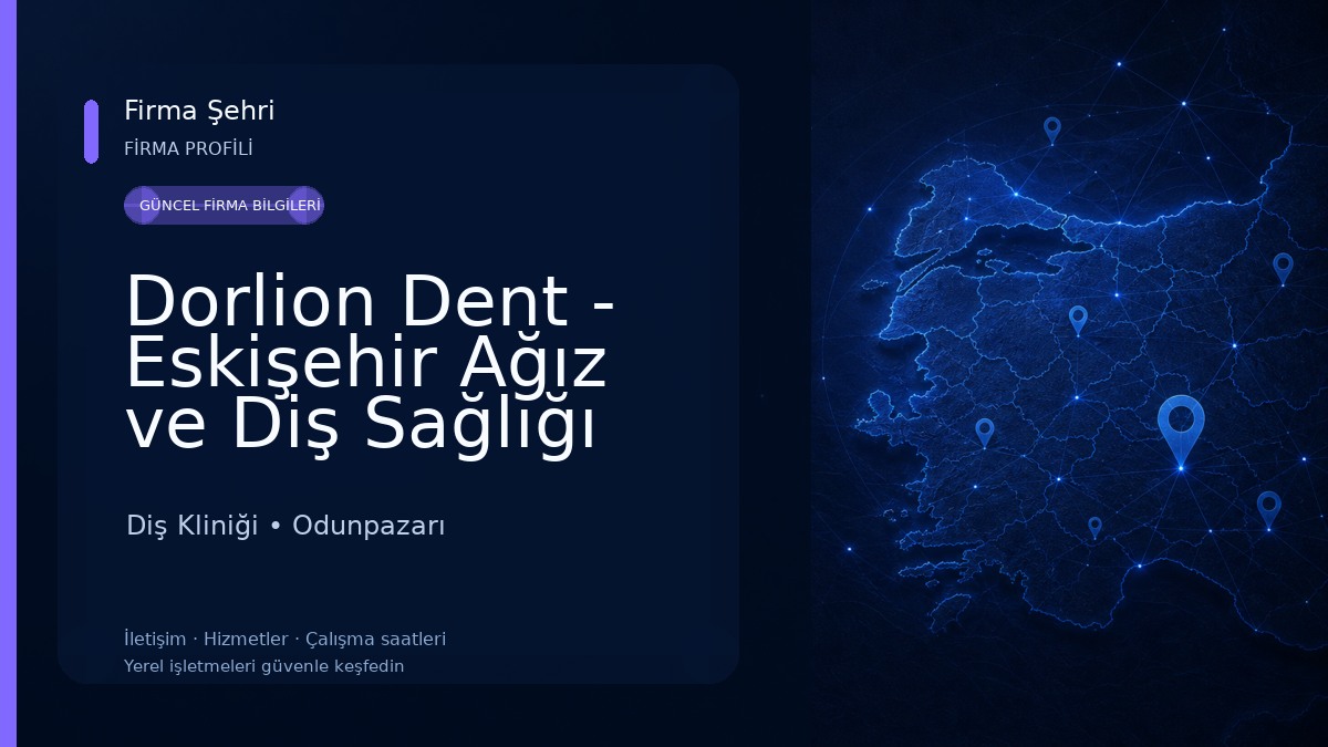 Dorlion Dent - Eskişehir Ağız ve Diş Sağlığı Polikliniği Diş Kliniği