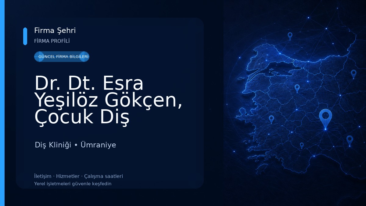 Dr. Dt. Esra Yeşilöz Gökçen, Çocuk Diş Hekimliği (Pedodonti)