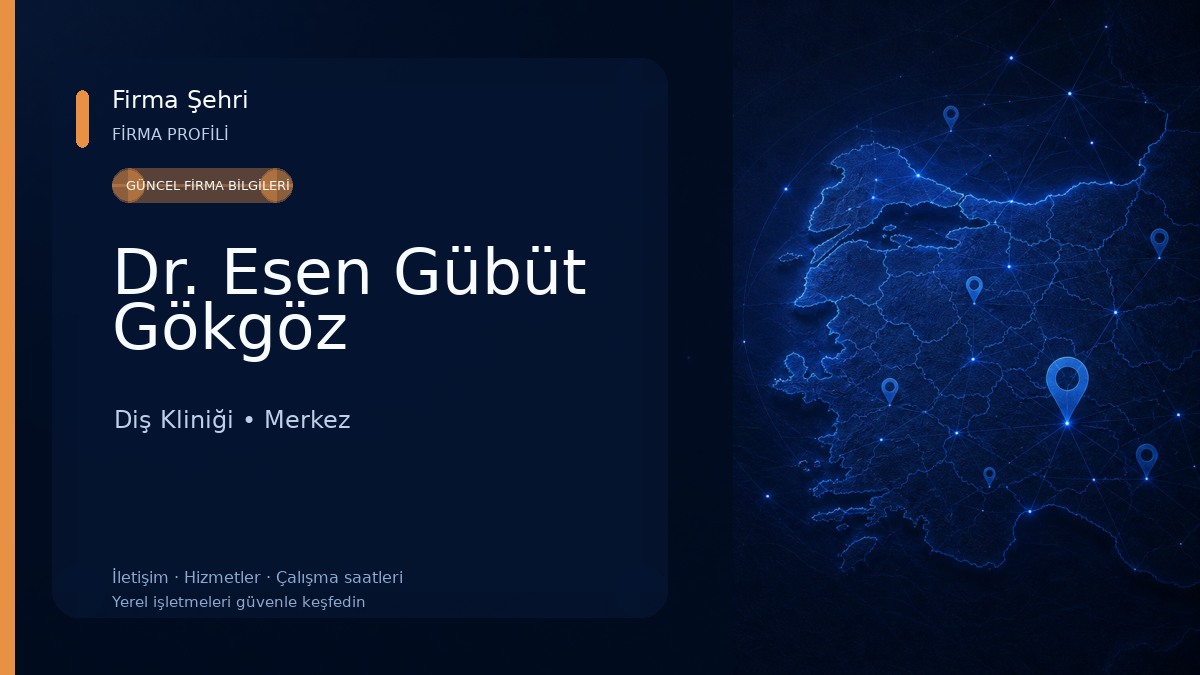 Dr. Esen Gübüt Gökgöz Diş Kliniği