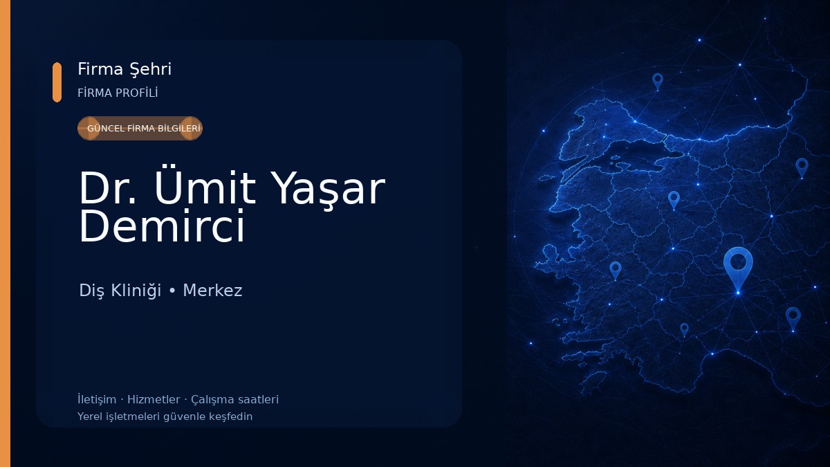 Dr. Ümit Yaşar Demirci Diş Kliniği