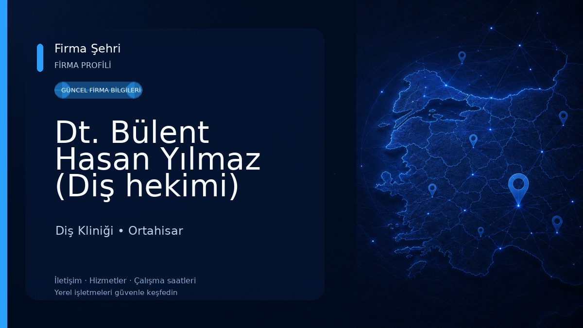 Dt. Bülent Hasan Yılmaz (Diş hekimi) Diş Kliniği