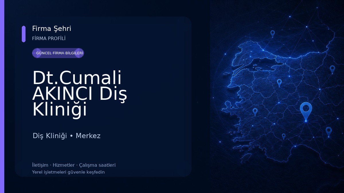 Dt.Cumali AKINCI Diş Kliniği Diş Kliniği