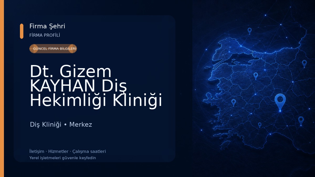 Dt. Gizem KAYHAN Diş Hekimliği Kliniği 