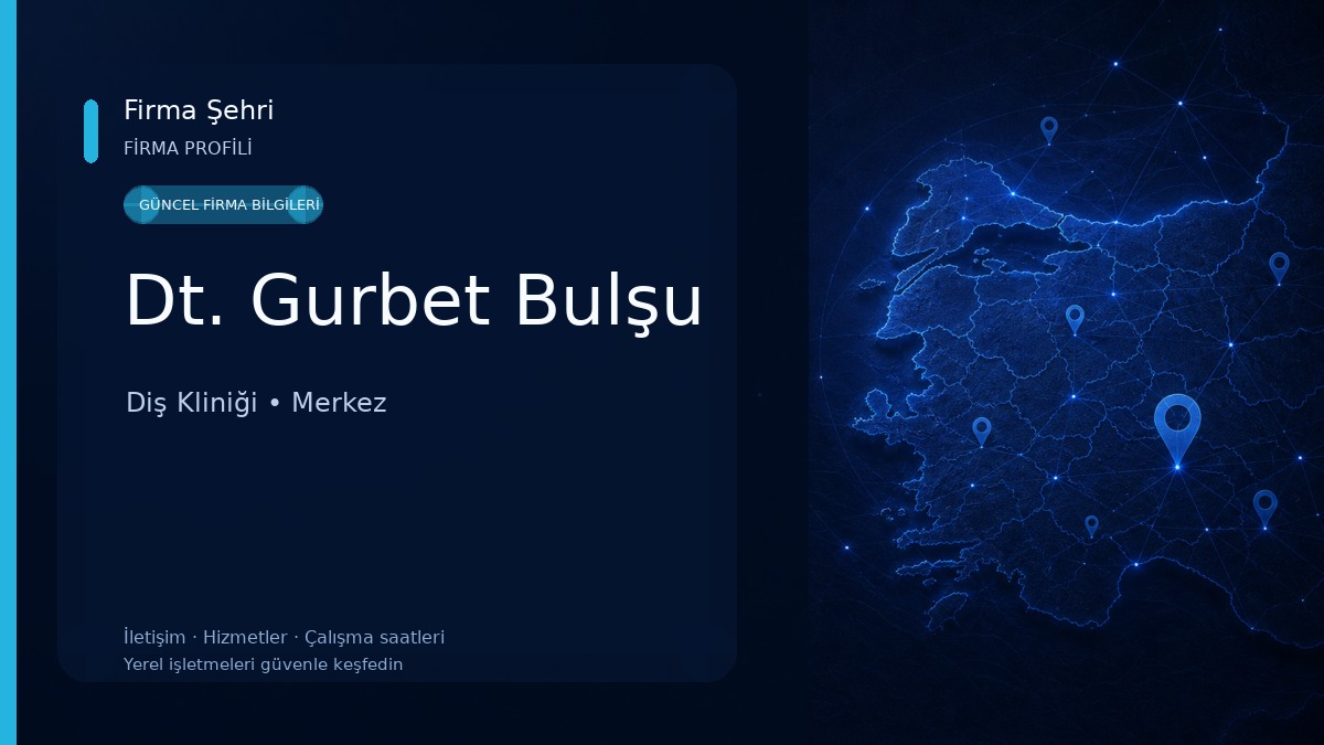 Dt. Gurbet Bulşu Diş Kliniği