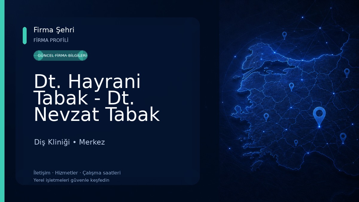 Dt. Hayrani Tabak - Dt. Nevzat Tabak Diş Kliniği