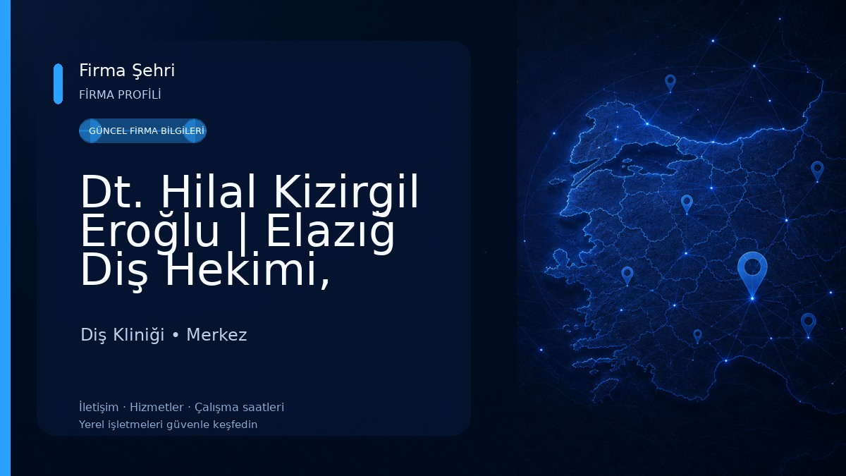 Dt. Hilal Kizirgil Eroğlu | Elazığ Diş Hekimi, Elazığ Diş Kliniği, Elazığ Diş Doktoru, Elazığ İmplant, Elazığ Gülüş Tasarımı Diş Kliniği