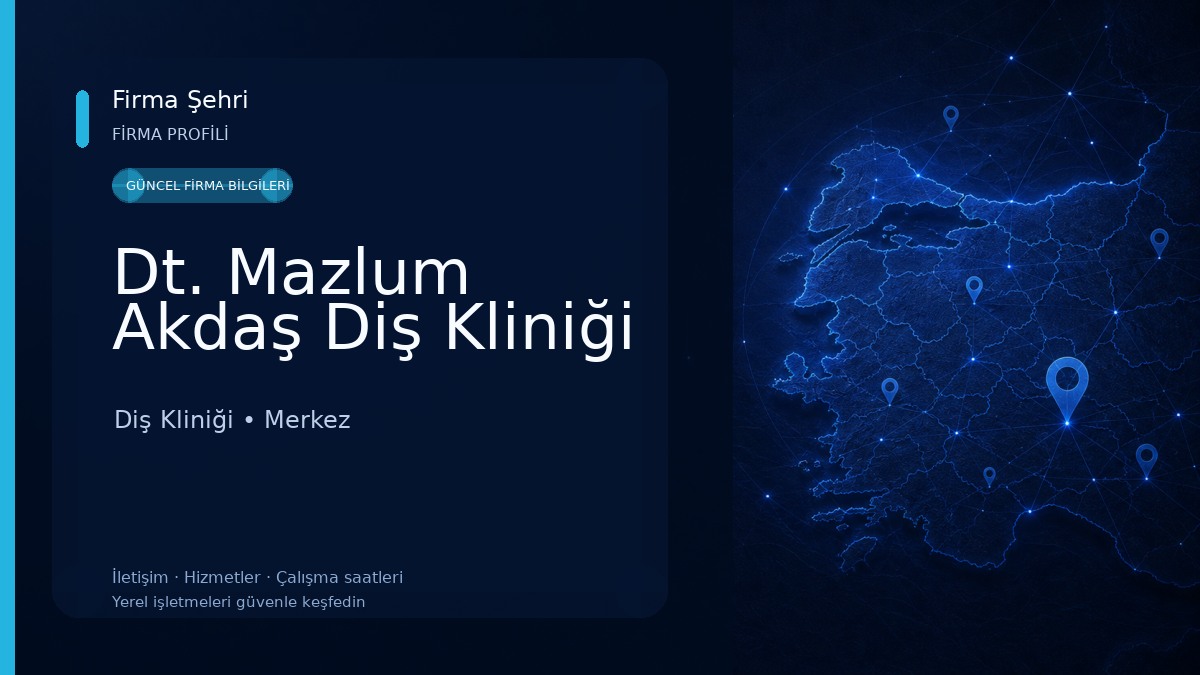 Dt. Mazlum Akdaş Diş Kliniği Diş Kliniği
