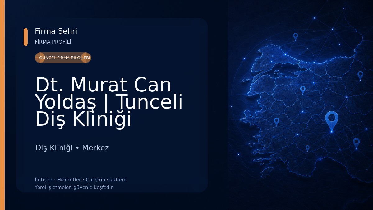 Dt. Murat Can Yoldaş | Tunceli Diş Kliniği Diş Kliniği