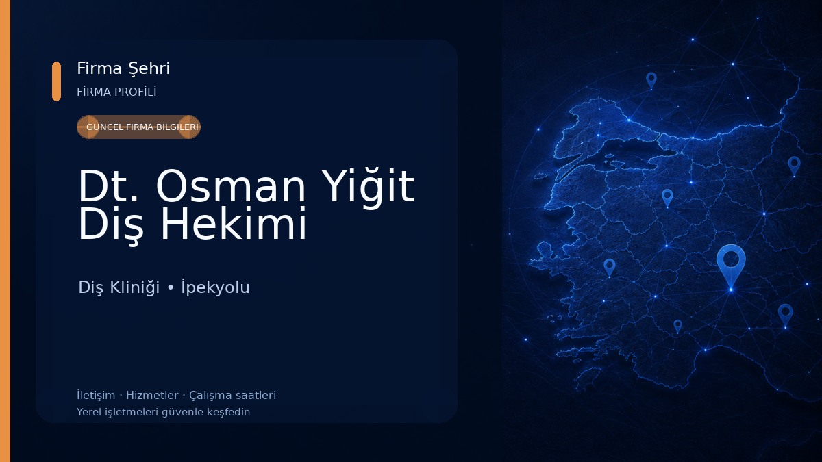 Dt. Osman Yiğit Diş Hekimi Diş Kliniği