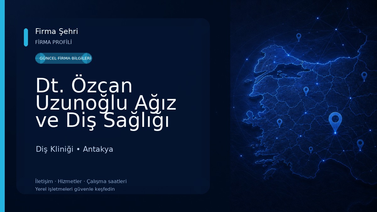 Dt. Özcan Uzunoğlu Ağız ve Diş Sağlığı Muayenehanesi Diş Kliniği
