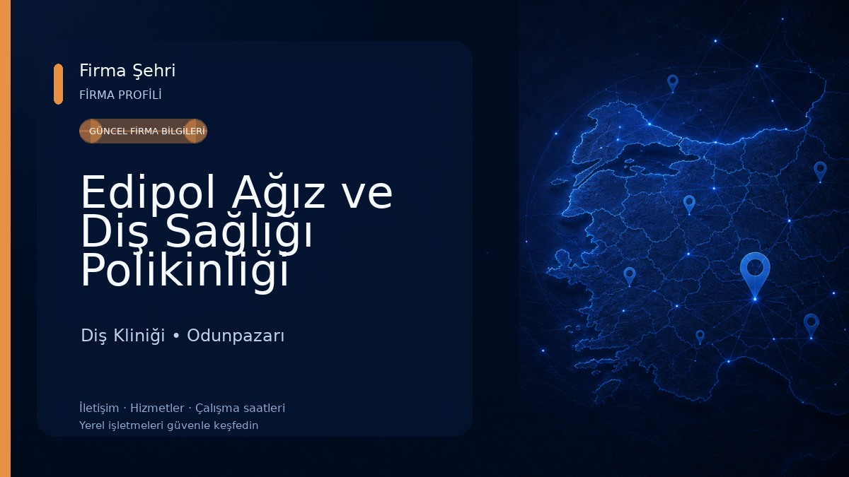 Edipol Ağız ve Diş Sağlığı Polikinliği 