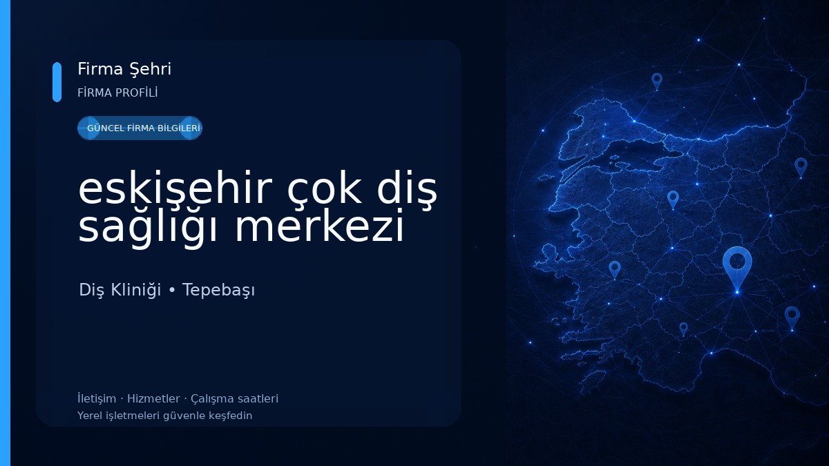 eskişehir çok diş sağlığı merkezi