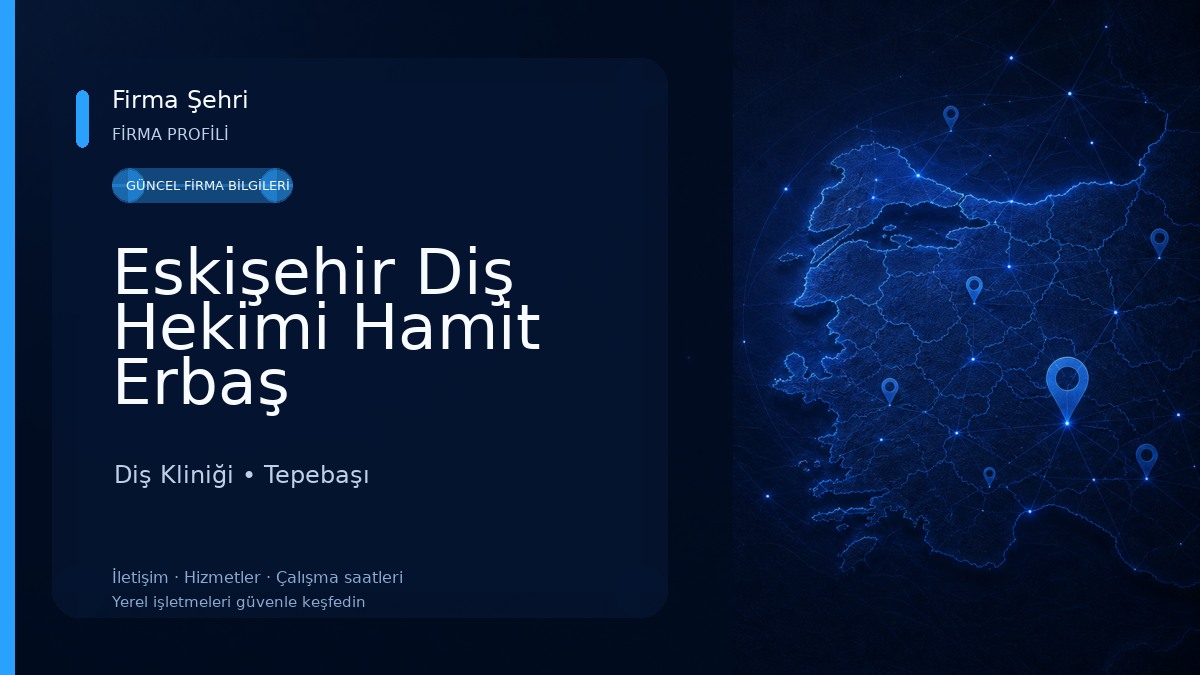 Eskişehir Diş Hekimi Hamit Erbaş Diş Kliniği