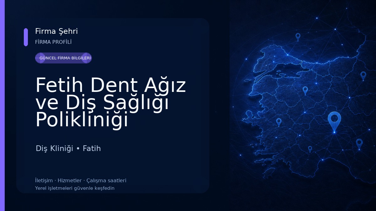 Fetih Dent Ağız ve Diş Sağlığı Polikliniği Diş Kliniği