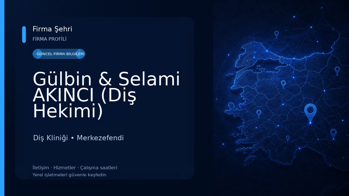 Gülbin & Selami AKINCI (Diş Hekimi) Diş Kliniği