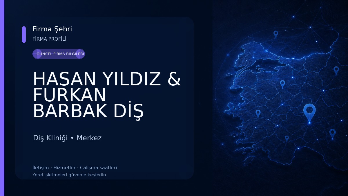 HASAN YILDIZ & FURKAN BARBAK DİŞ HEKİMİ Diş Kliniği