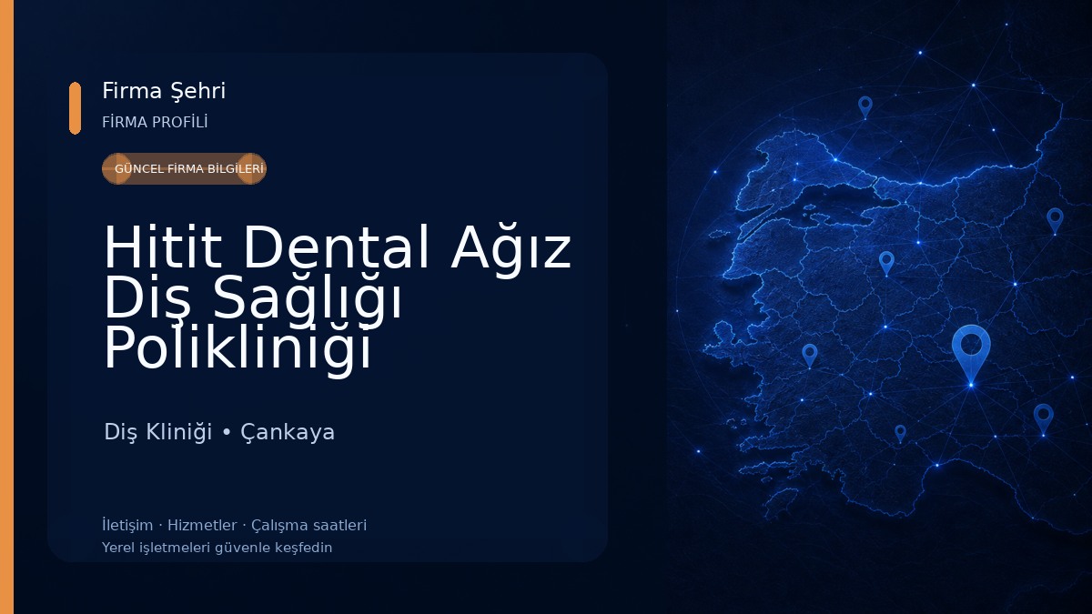 Hitit Dental Ağız Diş Sağlığı Polikliniği Diş Kliniği