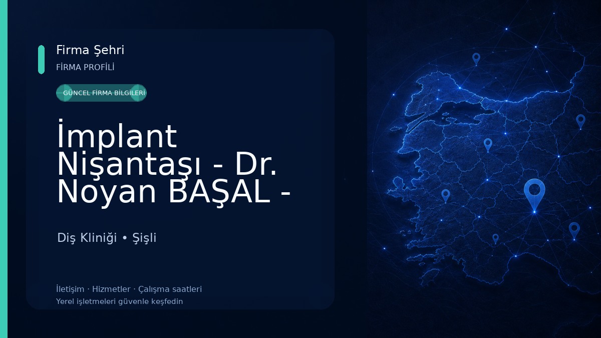 İmplant Nişantaşı - Dr. Noyan BAŞAL - Dr. Zehra BAŞAL Diş Kliniği