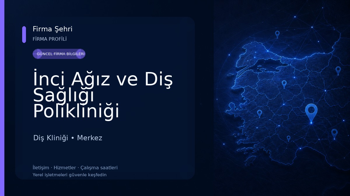 İnci Ağız ve Diş Sağlığı Polikliniği Diş Kliniği