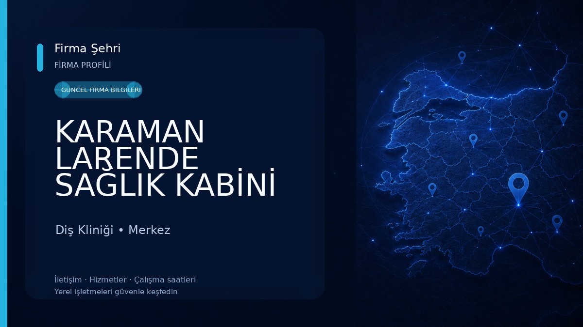 KARAMAN LARENDE SAĞLIK KABİNİ Diş Kliniği