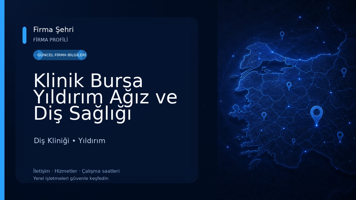Klinik Bursa Yıldırım Ağız ve Diş Sağlığı Polikliniği