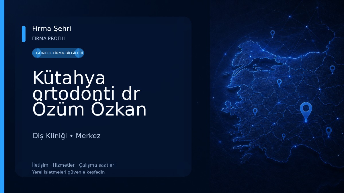Kütahya ortodonti dr Özüm Özkan Diş Kliniği