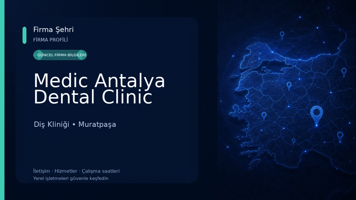 Medic Antalya Dental Clinic Diş Kliniği