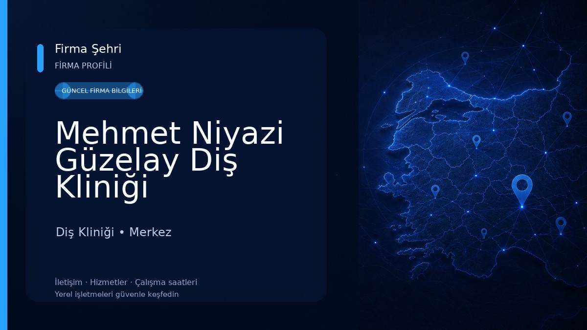 Mehmet Niyazi Güzelay Diş Kliniği Diş Kliniği