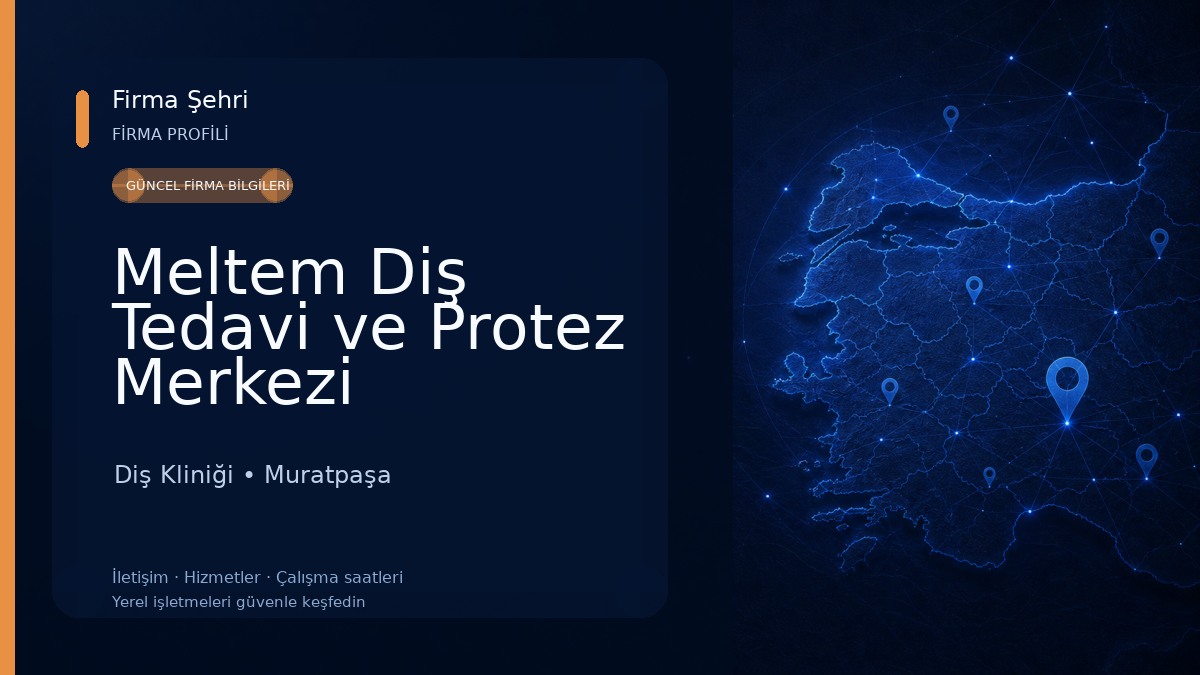 Meltem Diş Tedavi ve Protez Merkezi