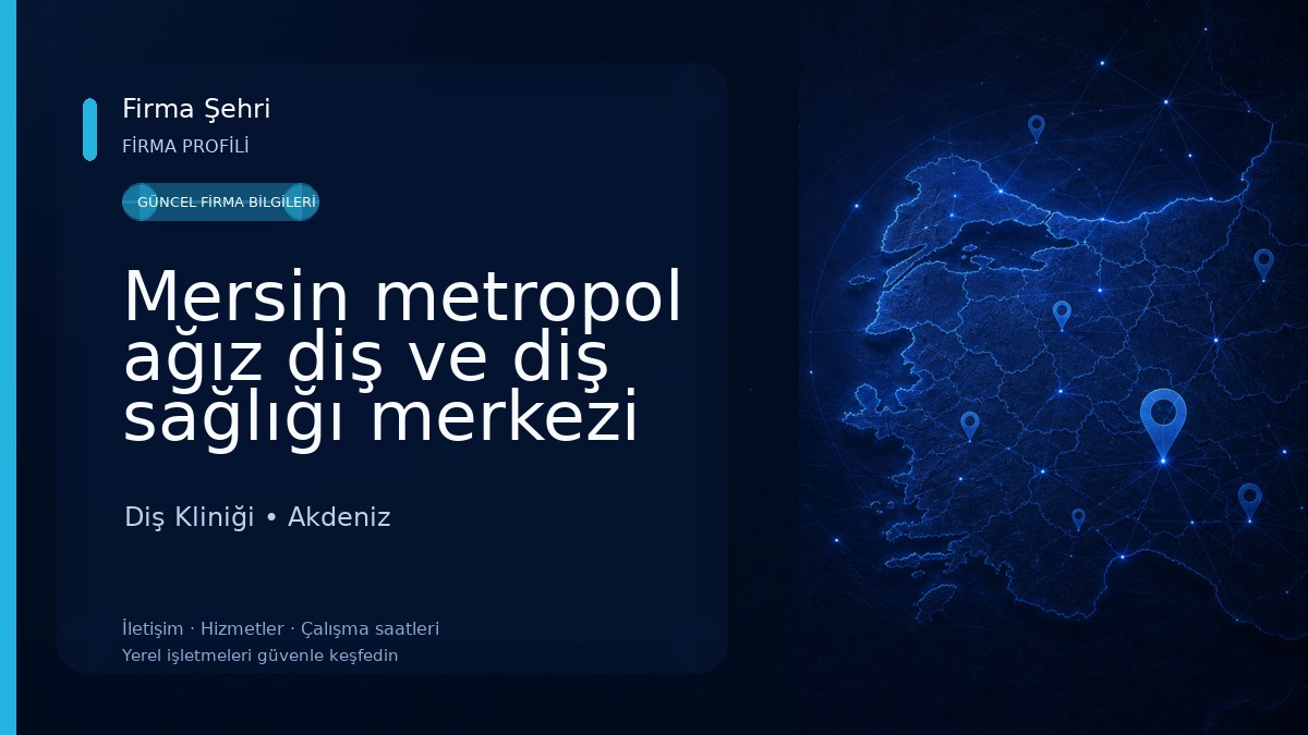 Mersin metropol ağız diş ve diş sağlığı merkezi