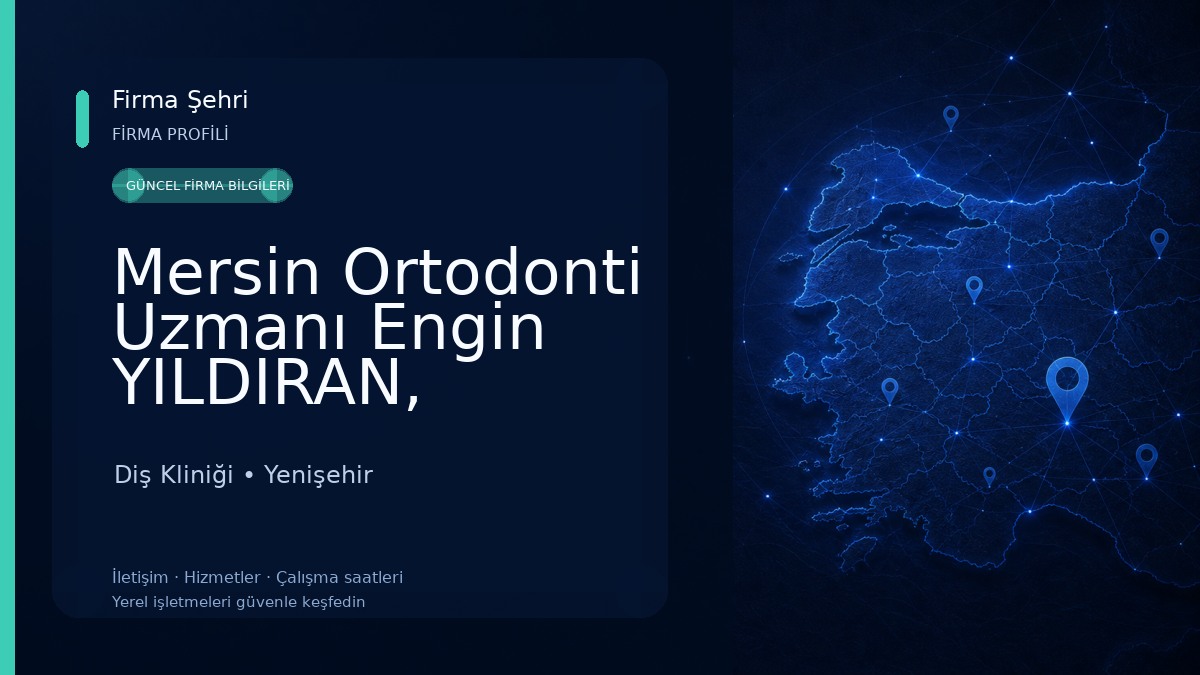 Mersin Ortodonti Uzmanı Engin YILDIRAN, Ortodontist, Uzman Diş Hekimi Diş Kliniği
