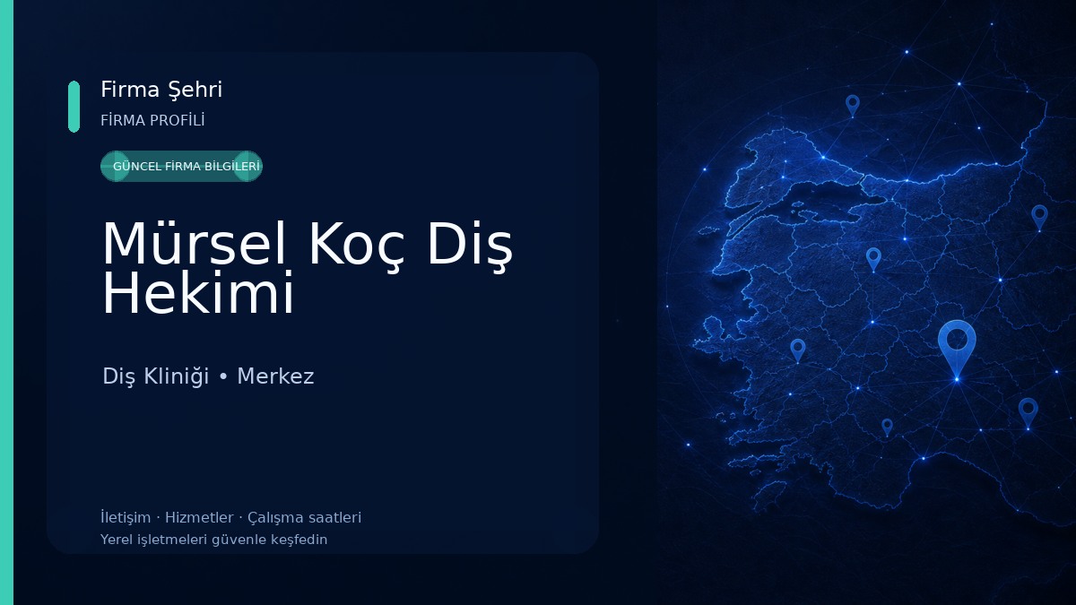 Mürsel Koç Diş Hekimi Diş Kliniği