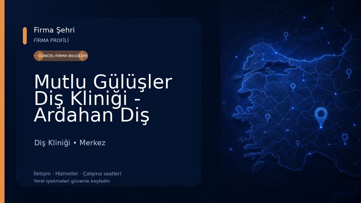 Mutlu Gülüşler Diş Kliniği - Ardahan Diş Doktoru - Hekimi 