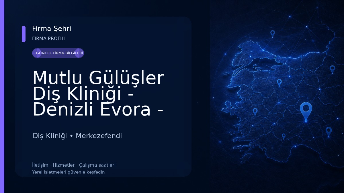 Mutlu Gülüşler Diş Kliniği - Denizli Evora - Denizli Diş Doktoru - Hekimi Diş Kliniği