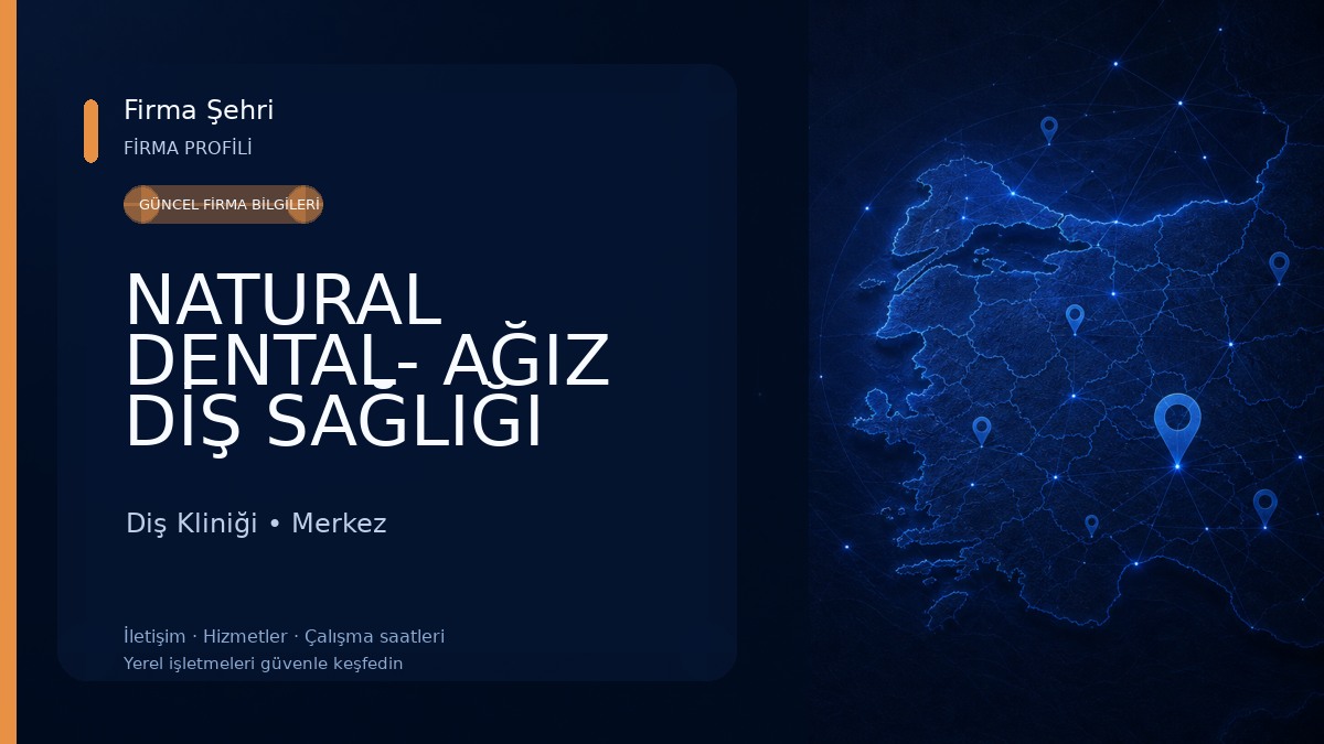 NATURAL DENTAL- AĞIZ DİŞ SAĞLIĞI Diş Kliniği