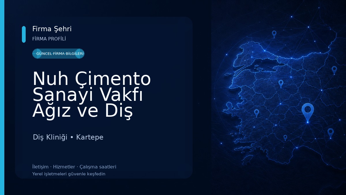 Nuh Çimento Sanayi Vakfı Ağız ve Diş Sağlığı Merkezi