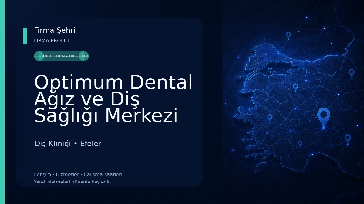 Optimum Dental Ağız ve Diş Sağlığı Merkezi