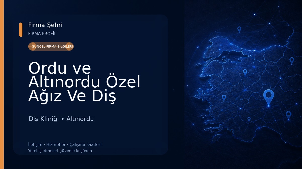 Ordu ve Altınordu Özel Ağız Ve Diş Sağlığı Polikliniği Diş Kliniği
