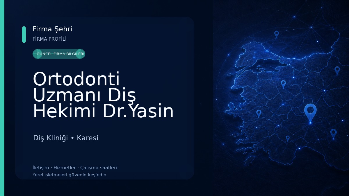 Ortodonti Uzmanı Diş Hekimi Dr.Yasin Çamili - Balıkesir - invisalign - diş teli Diş Kliniği