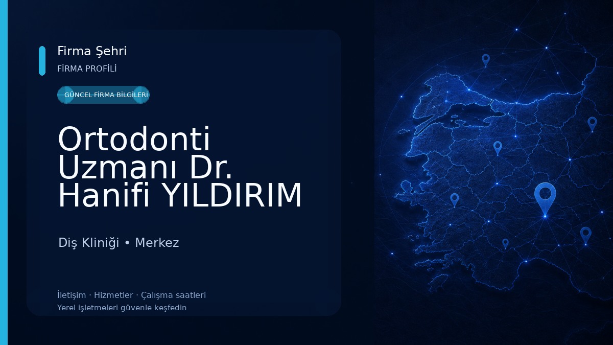 Ortodonti Uzmanı Dr. Hanifi YILDIRIM