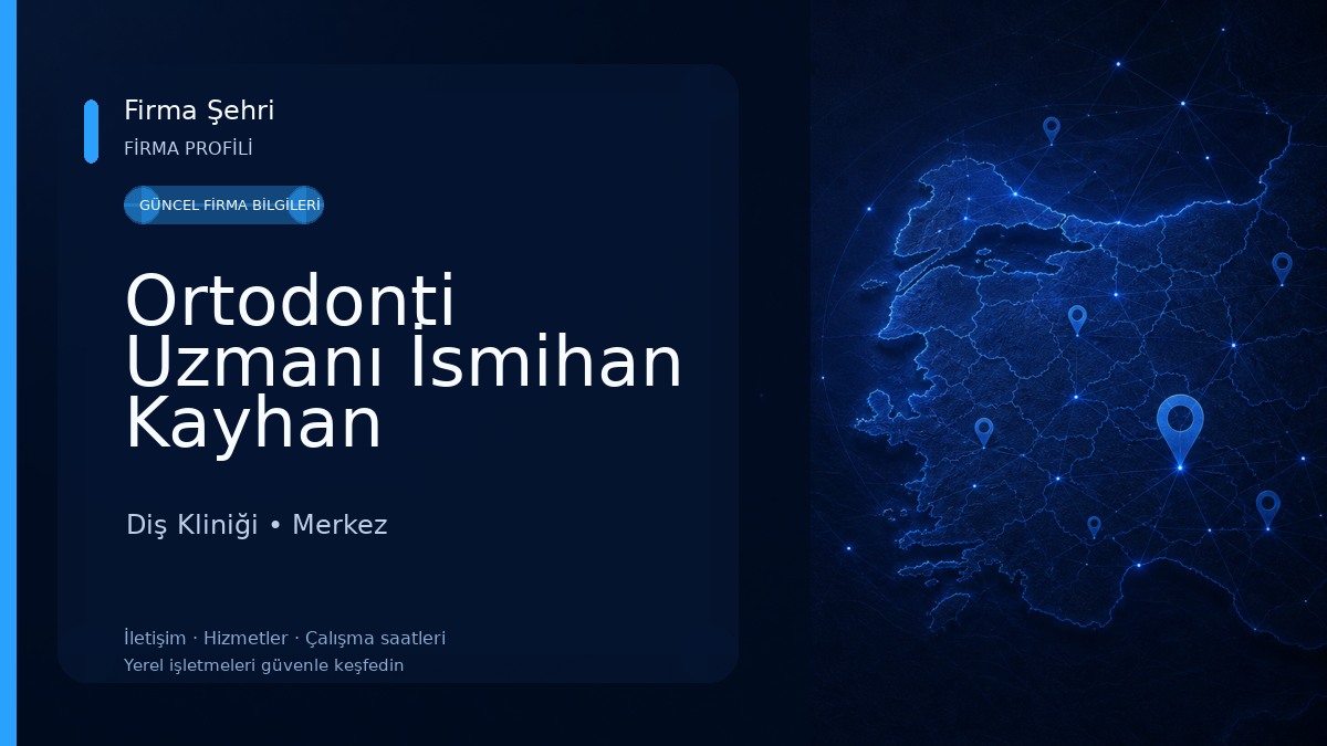 Ortodonti Uzmanı İsmihan Kayhan Çilesiz-Elazığ