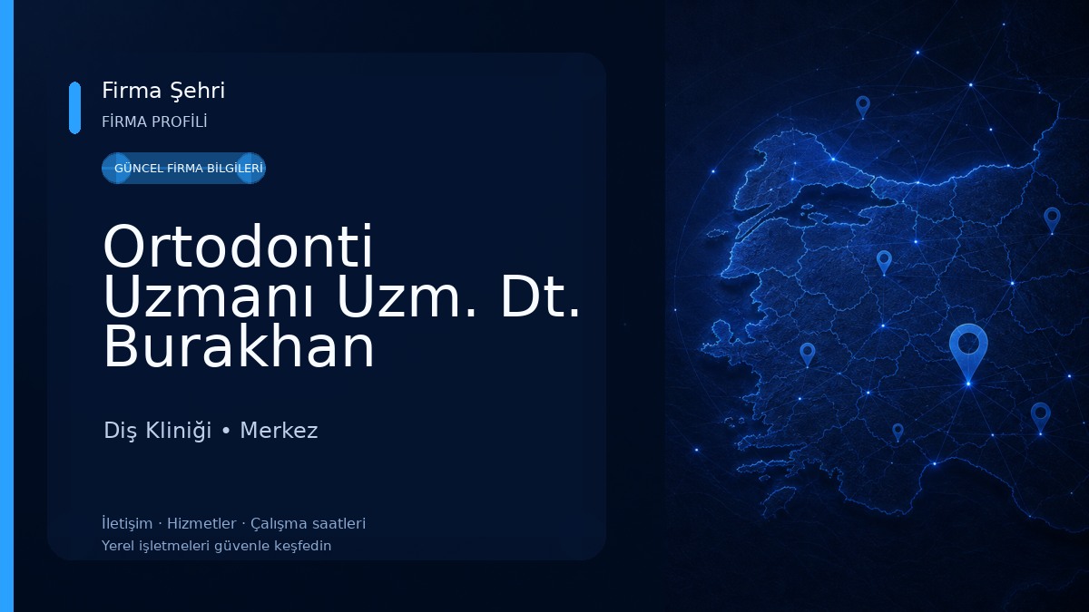 Ortodonti Uzmanı Uzm. Dt. Burakhan ALBAYRAK Diş Kliniği
