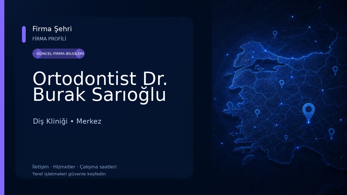 Ortodontist Dr. Burak Sarıoğlu