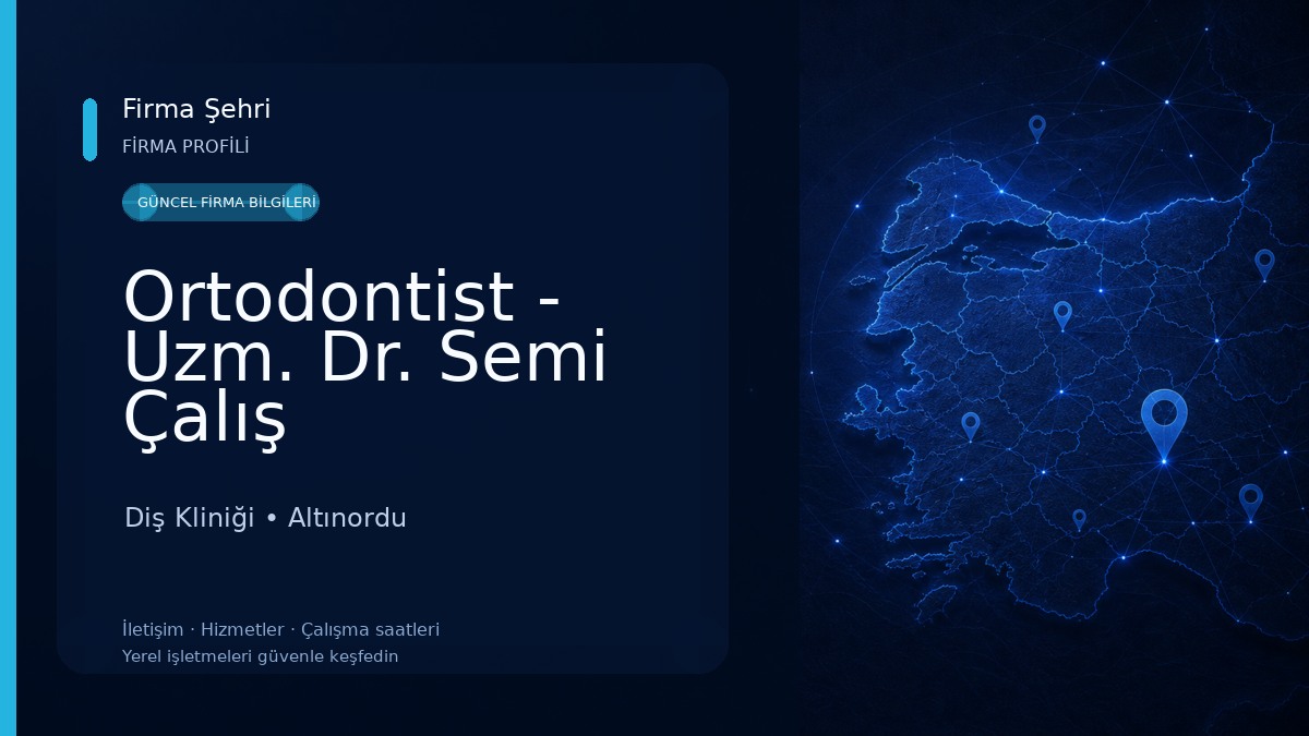 Ortodontist - Uzm. Dr. Semi Çalış Diş Kliniği