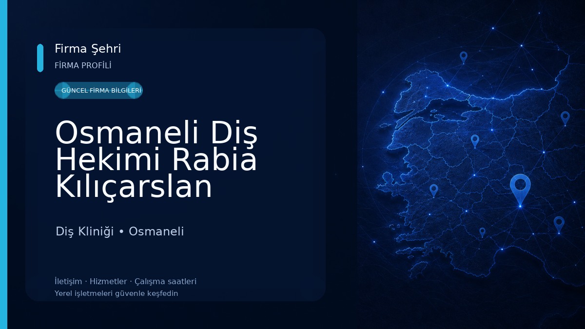 Osmaneli Diş Hekimi Rabia Kılıçarslan Turgut Diş Kliniği