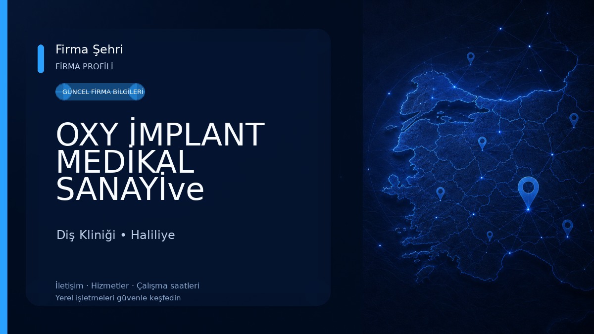OXY İMPLANT MEDİKAL SANAYİve TİCARET LİMİTED ŞİRKETİ