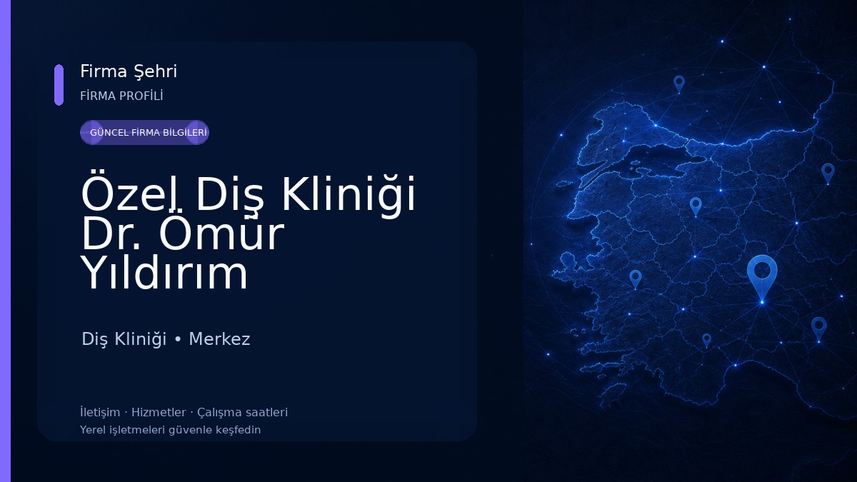 Özel Diş Kliniği Dr. Ömür Yıldırım Diş Kliniği