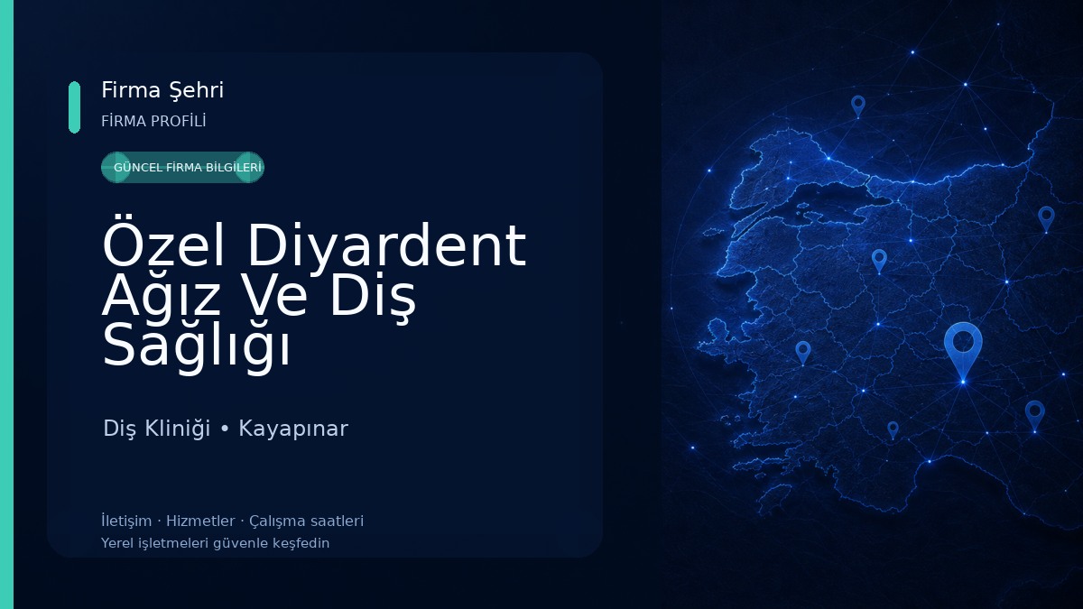 Özel Diyardent Ağız Ve Diş Sağlığı Diş Kliniği