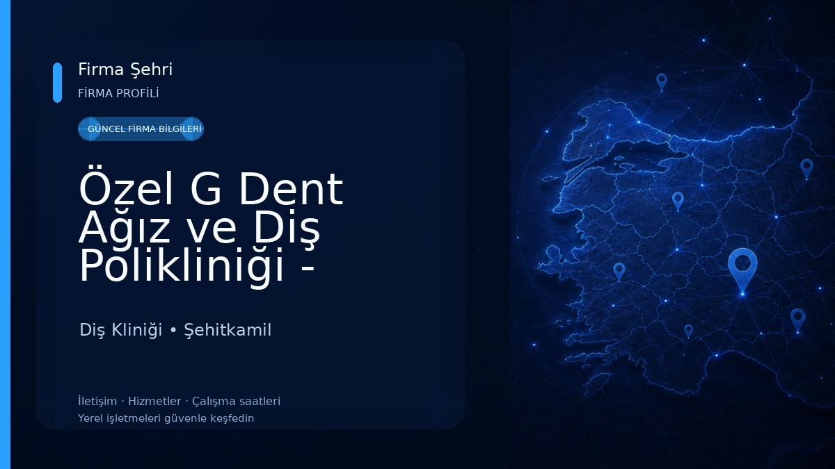 Özel G Dent Ağız ve Diş Polikliniği - İmplant - Ortodonti - Zirkonyum - Porselen Diş Diş Kliniği